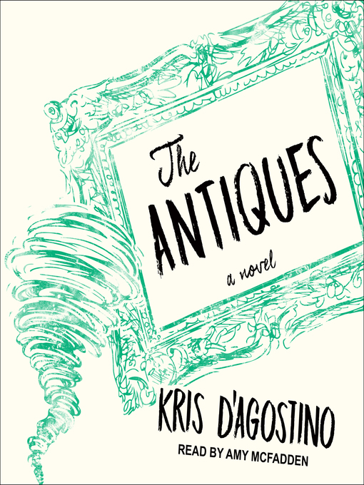 Title details for The Antiques by Kris D'Agostino - Available